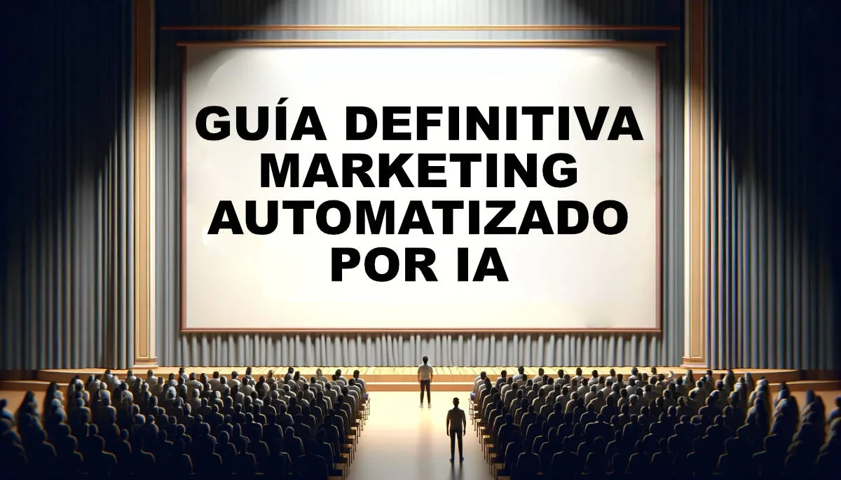 Guía definitiva del Marketing Automatizado por IA para el 2024
